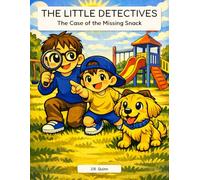 The Little Detectives: The Case of the Missing Snack