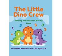 "The Little Dino Crew: Roaring Adventures Coloring Book"