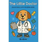 The Little Doctor: Education and cute coloring book