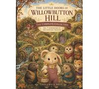 The Little Doors of Willowbutton Hill (The Complete Collection): All 7 Storybooks in One Keepsake Hardcover Treasury - Friendship, Kindness, and Belonging for Kids Ages 3-5