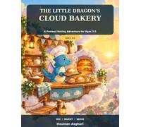 The Little Dragon's Cloud Bakery: A Pretend Baking Adventure for Ages 3-5