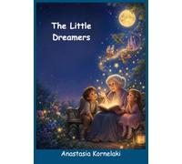 The Little Dreamers: A magical story about dreams that travel through the night