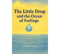 The Little Drop and the Ocean of Feelings