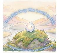 The Little Drop Who Loved to Hug