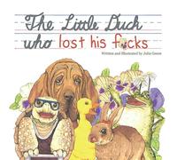 The Little Duck Who Lost His F*cks