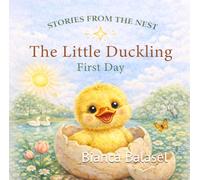 The Little Duckling: The First Day
