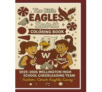The Little Eagles Spirit Coloring Book: Wellington High School Cheer