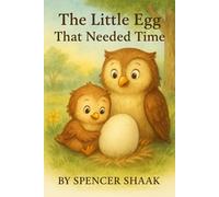 The Little Egg That Needed Time