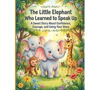 The Little Elephant who Learned to Speak Up