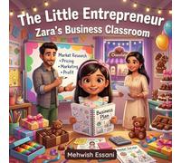 The Little Entrepreneur: Zara's Business Classroom