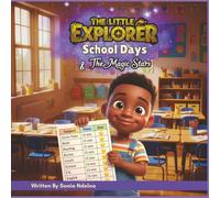 The Little Explorer - School Days & The Magic Stars