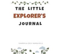 THE LITTLE EXPLORER'S JOURNAL