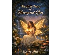 The Little Fairy of Moonpetal Glen