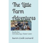 The Little Farm Adventures: Book One Introducing: Classy Lassy