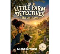 The Little Farm Detectives: The Lost Lamb