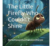 The Little Firefly Who Couldn't Shine