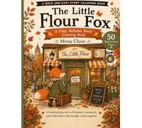 The Little Flour Fox: A Cozy Autumn Story Coloring Book