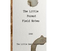 The Little Forest Field Notes 1898: Forest Field Guide