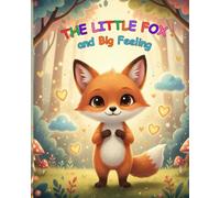 The Little Fox and Big Feelings: Gentle Stories About Calmness, Honesty, and Handling Jealousy