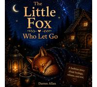 The Little Fox Who Let Go