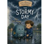 The Little Friendship Backpack: The Stormy Day