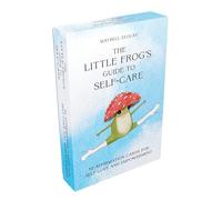 The Little Frog's Guide to Self-Care Card Deck : 52 Affirmation Cards for Self-Love and Empowerment
