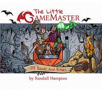 The Little Game Master: Of Bards and Bullies
