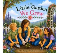 The Little Garden We Grew