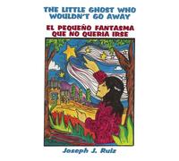 The Little Ghost Who Wouldn't Go Away/El Pequeno Fantasma Que No Queria Ir...