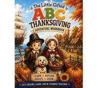 The Little Gifted: ABC Thanksgiving Adventure Workbook