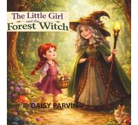 The Little Girl and the Forest Witch