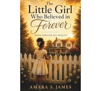 The Little Girl Who Believed in Forever: When Forever Met Reality