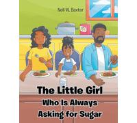 The Little Girl Who Is Always Asking for Sugar