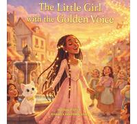 THE LITTLE GIRL WITH THE GOLDEN VOICE