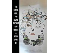 The little girl you raped grew up and wrote a book about it