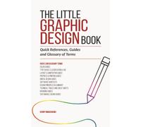 The Little Graphic Design Book: Quick References, Guides and Glossary of Terms