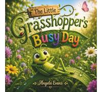 The Little Grasshopper’s Busy Day