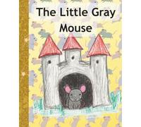 The Little Gray Mouse