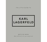 The Little Guide to Karl Lagerfeld: Mots de mode