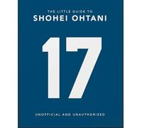 The Little Guide to Shohei Ohtani