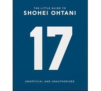 The Little Guide to Shohei Ohtani