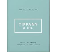 The Little Guide to Tiffany & Co.