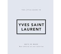The Little Guide to Yves Saint Laurent - Mots de mode