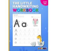 The Little Handwriting Workbook: Develop Pen Control, Trace Lines, and Learn the Alphabet: Letter Skills for Preschool and Kindergarten