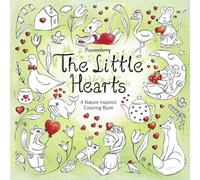 The Little Hearts - A Nature Inspired Coloring Book: Hand-Drawn Illustrations for Mindful Coloring