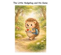 The Little Hedgehog and His Game