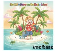 The Little Helper on the Magic Island: Personalized Coloring & Story Adventure for Creative Kids | Learn the Value of Helping Others