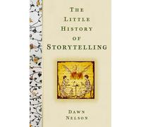 The Little History of Storytelling