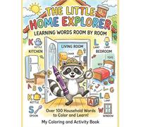 The Little Home Explorer: Learning Words Room by Room: Room to Learn: A Coloring Journey