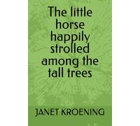 The little horse happily strolled among the tall trees